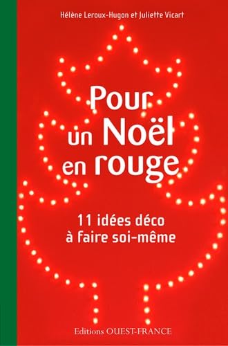 Pour un Noël en Rouge, 11 Idees Deco a Faire Soi-Meme 9782737364846