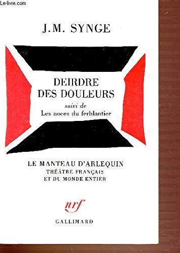 Deirdre des douleurs. (suivi de) Les Noces du ferblantier 9782070263899