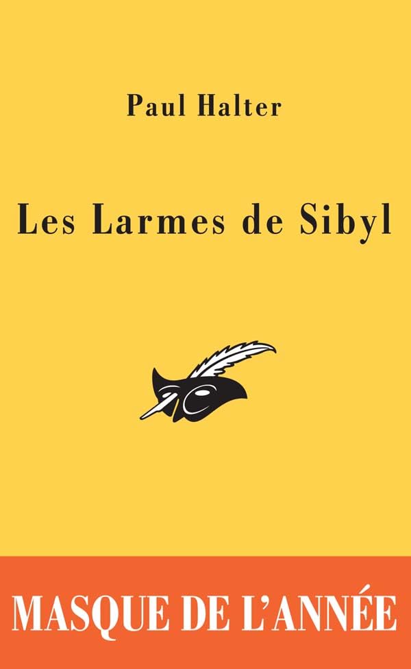 Les Larmes de Sibyl: Prix du Masque de l'année 2005 9782702431597