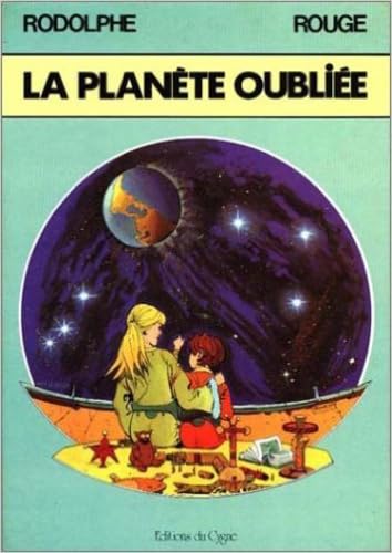 La Planète oubliée: Légendes de l'Éclatée 9782902748167