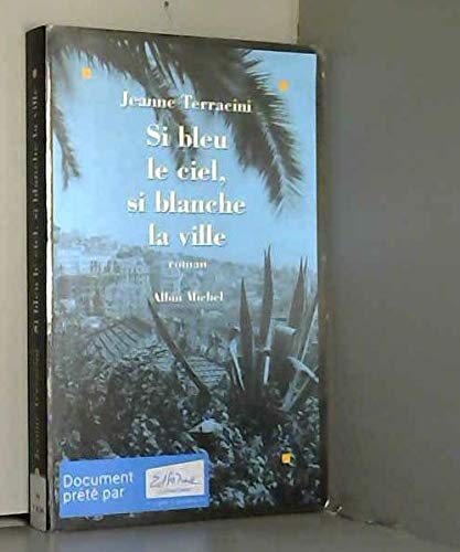 Si bleu le ciel, si blanche la ville 9782226086464