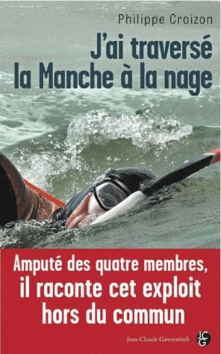 J'ai traversé la manche à la nage 9782350133232