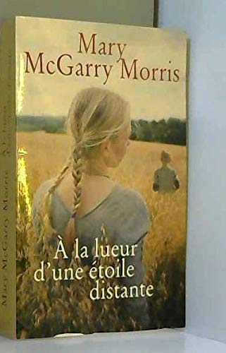 A la LUEUR D'UNE ÉTOILE DISTANTE 9782298069075