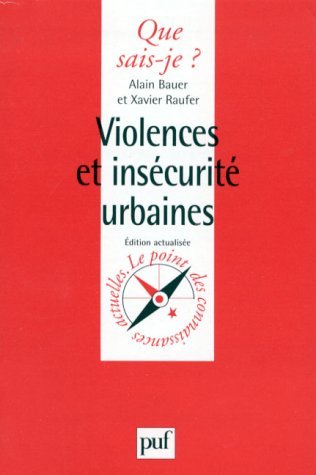 Violences Et Insecurite Urbaines. 1ere Edition 9782130495642