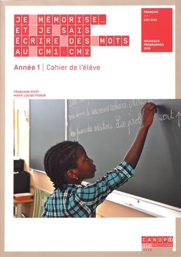 Je mémorise et je sais écrire des mots au CM1-CM2 Année 1 : Cahier de l'élève 9782240043832