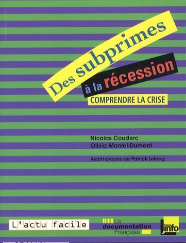 Des subprimes à la récession - Comprendre la crise 9782110075468