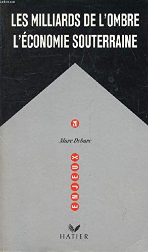 Les milliards de l'ombre, l'économie souterraine 9782218040252