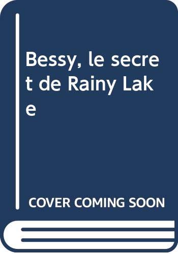 Bessy, le secret de Rainy Lake 9789002019814