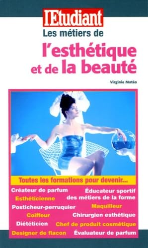 Les métiers de l'esthétique et de la beauté 9782846245982