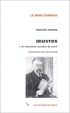 Oeuvres, tome 1 : Les Fonctions sociales du sacré 9782707302595