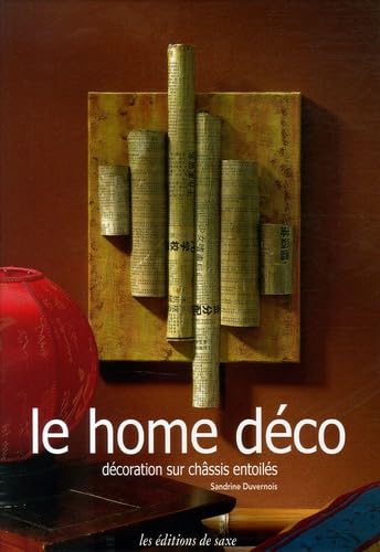 Le Home déco: Décoration sur châssis entoilés 9782756500058