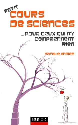 Petit cours de sciences... pour ceux qui ne comprennent rien 9782100514571