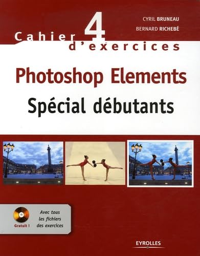 Photoshop Elements : Spécial débutants (1Cédérom) 9782212120646