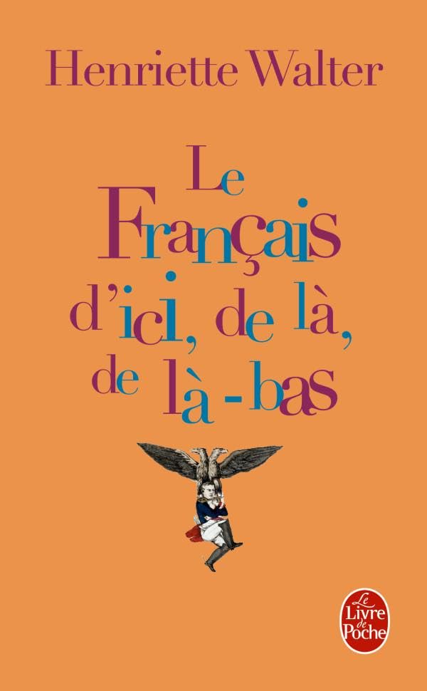 Le Français d'ici, de là, de là-bas 9782253149293