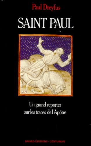 Saint Paul. Un Grand Reporter Sur Les Traces De L'Apotre 9782227340657