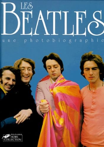 Les Beatles : Une photobiographie 9782258036758