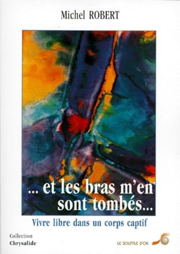 Et les bras m'en sont tombés 9782840581321