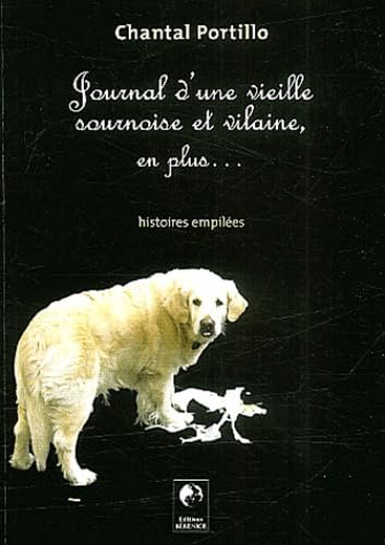 Journal d'une vieille sournoise et vilaine, en plus... 9782911232398