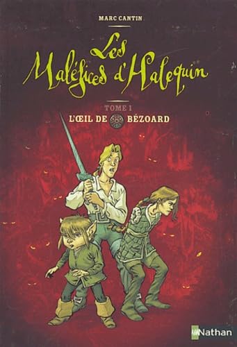 Les maléfices d'Halequin : L'œil de Bézoard - Tome 1 9782092502792