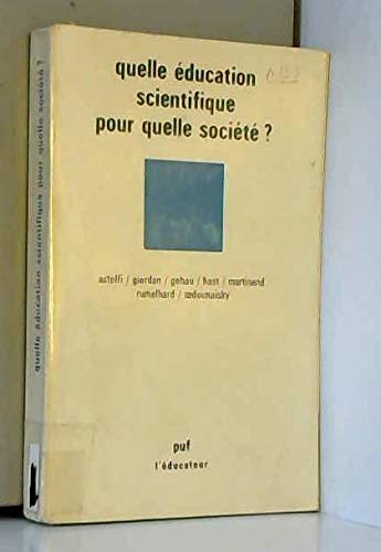 Quelle éducation scientifique pour quelle société ? (L'Éducateur) 9782130356417