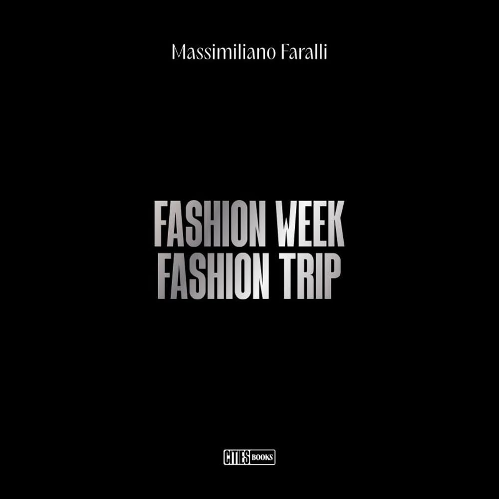 Fashion week. Fashion trip. Ediz. illustrata 9788894599046
