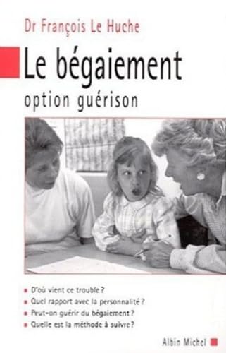 Le Bégaiement : Option guérison 9782226131645