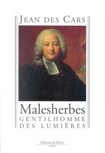 Malesherbes gentilhomme des lumières 9782877062084