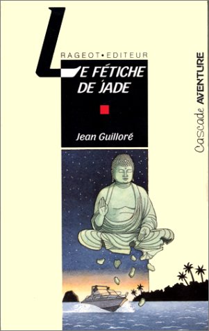 Le fétiche de jade 9782700200195
