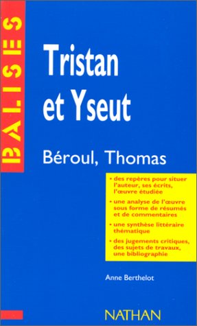 Tristan et Iseut: Béroul, Thomas, résumé analytique, commentaire critique, documents complémentaires 9782091800523