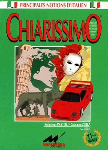 CHIARISSIMO.: Civilisation, grammaire, vocabulaire, structure, lexique, 7ème édition 9782904218040