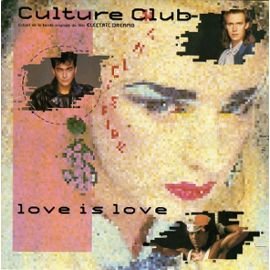 CULTURE CLUB - LOVE IS LOVE 3268440901852