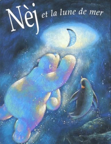 Nèj et la lune de mer 9782845401419