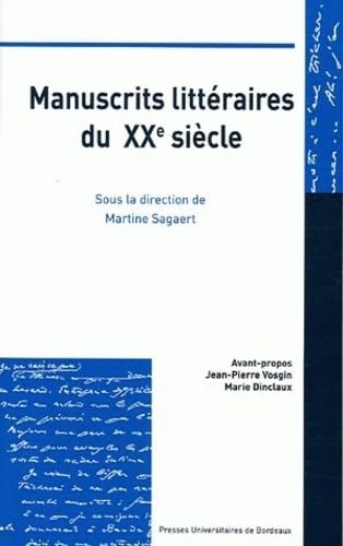 Manuscrits littéraires du XX siècle: Conservation, Valorisation, Interprétation, Edition 9782911185076