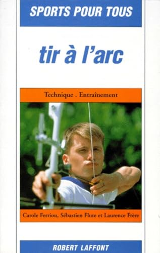 Le tir a l'arc 9782221080948