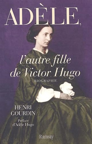 Adèle, l'autre fille de Victor Hugo 9782841146123