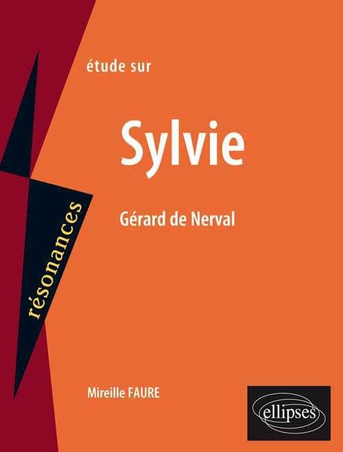 Etude sur Sylvie, Gérard de Nerval 9782729882334