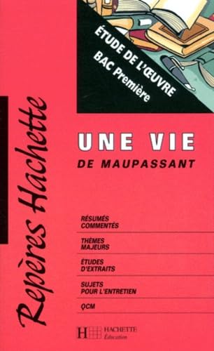 Une vie, Maupassant : Etude de l'oeuvre 9782011679048