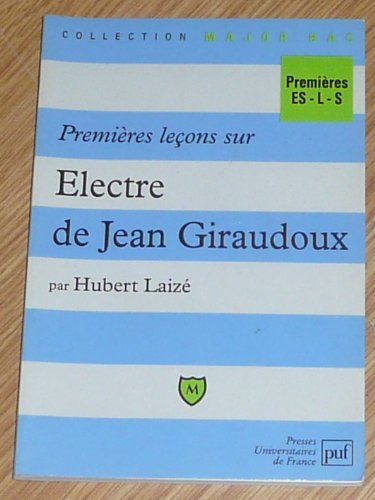 Premières leçons sur "Électre" de Jean Giraudoux 9782130487708