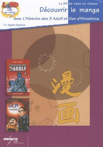 Découvrir le manga avec L'Histoire des 3 Adolf d'Ozamu Tezuka et Gen d'Hiroshima de Keiji Nakazawa 9782866327286