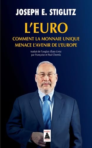 L'Euro : comment la monnaie unique menace l'avenir de l'Europe 9782330097059