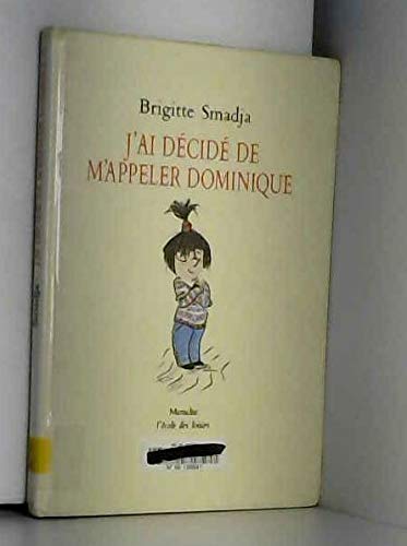 j ai decide de m appeler dominique 9782211029797