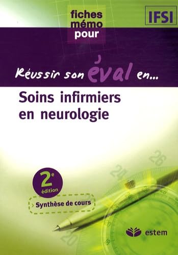 Réussir son eval en neurologie: SOINS INF.PERS.ATTEINTES AFFECTIONS NEUR 9782843714443