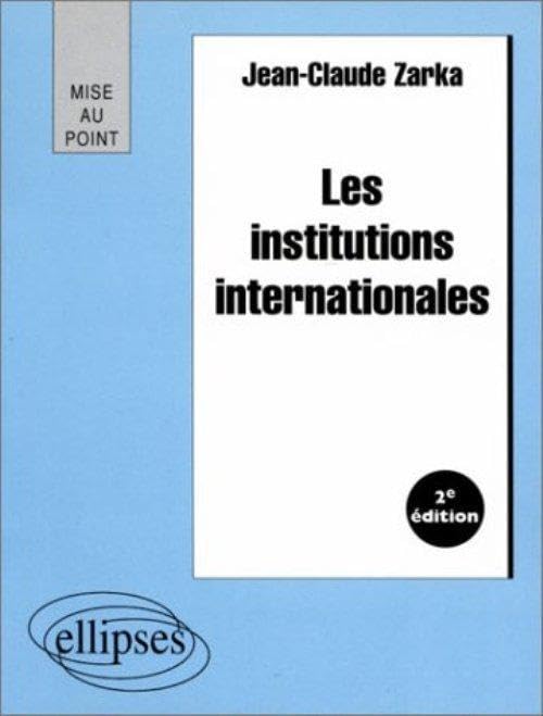 Les institutions internationales 9782729845148