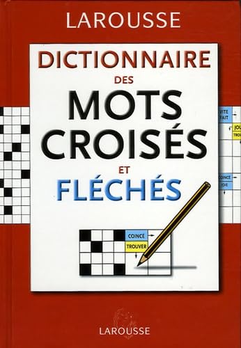 Dictionnaire Mots Croisés et Fléchés 9782035604637