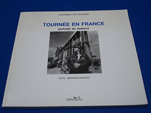 Tournée en France. Portraits de Facteurs