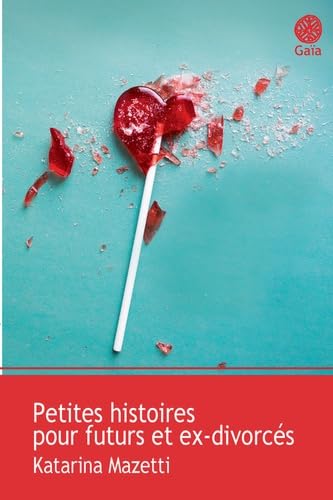Petites histoires pour futurs et ex-divorcés 9782847209358