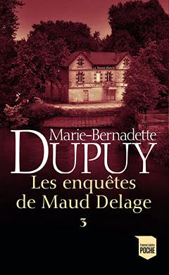 Les Enquêtes de Maud Delage. Tome 3: L'Enfant mystère des terres confolentaises / Maud sur les chemins / Nuits à haut risques 9782298163483