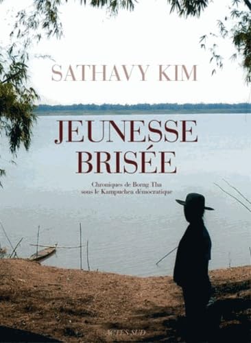 Jeunesse brisée: CHRONIQUES DE BORNG THA SOUS LE KAMPUCHEA DEMOCRATIQUE 9782742774227