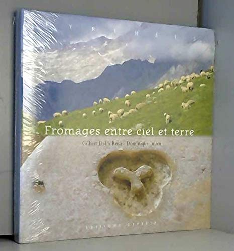 Fromages entre ciel et terre 9782915911121