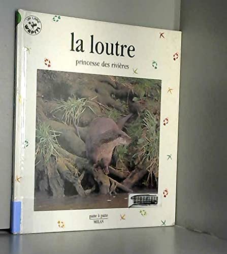 La Loutre : Princesse des rivières 9782841132256